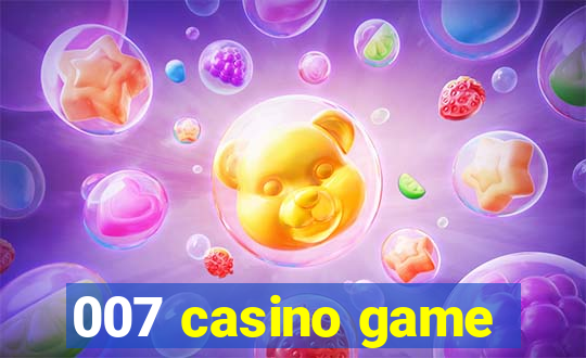 007 casino game